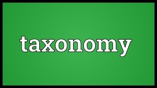 Taxonomy Meaning [upl. by Eiramadnil]