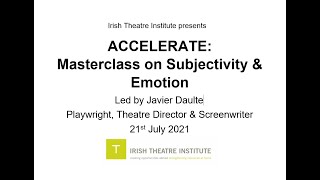 ACCELERATE Masterclass on Subjectivity amp Emotion led by Javier Daulte [upl. by Ennirak]