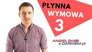 Płynna wymowa 3  Ćwiczenia Angielski z Darkiem [upl. by Breger]