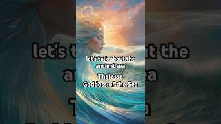 Thalassa Goddess of the Sea greekmythology thalassa [upl. by Treiber614]