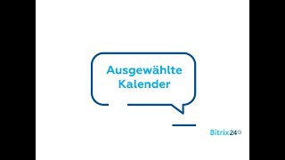 Ausgewählte Kalender  Bitrix24 Kalender [upl. by Les372]