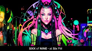 SIXX of NINE  at Sixx PM [upl. by Schoof]