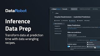 Inference Data Preparation with DataRobot  Use ETL Recipes to Prepare Data for Batch Scoring Jobs [upl. by Pihc185]