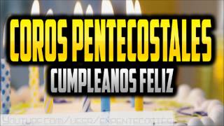 Cumpleaño Feliz Cristiano Pentecostal [upl. by Thorrlow]