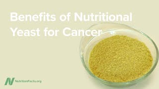 Benefits of Nutritional Yeast for Cancer [upl. by Angle]