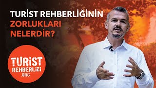 Turist rehberliğinin zorlukları nelerdir [upl. by Ettenauq]