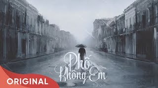 Phố Không Em  Thái Đinh  Official Audio  2016 [upl. by Camroc]