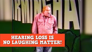 Hearing Loss Is A Laughing Matter  James Gregory [upl. by Tareyn708]