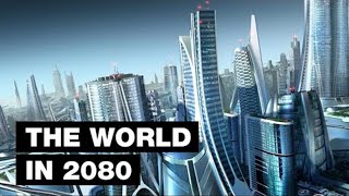 The World in 2080 Top 7 Future Technologies [upl. by Enelyk160]