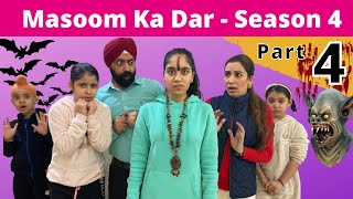 Masoom Ka Dar  Season 4  Part 4 मासूम का डर  सीज़न ४  पार्ट  ४  Ramneek Singh 1313 [upl. by Pitzer]