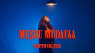 Meryem Cantekin  Meşru Müdafaa Official Video [upl. by Charity]