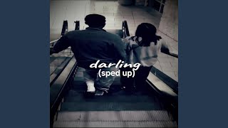 Darling Sped Up [upl. by Barina]