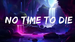 Billie Eilish  No Time To Die Lyrics  Lyrics World [upl. by Aenad]