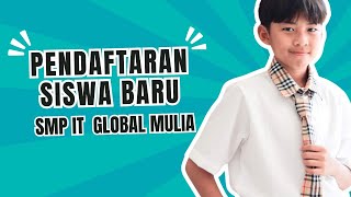 Pendaftaran SMP IT Global Mulia ❗️ [upl. by Zeuqcaj22]