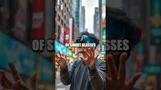 The Rise of Smart Glasses A Visual Revolution [upl. by Egroeg]