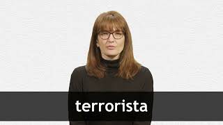 How to pronounce TERRORISTA in European Spanish [upl. by Iduj]