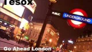 Tesox  Go Ahead London [upl. by Cavil]