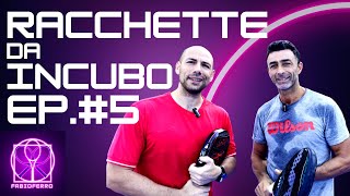 RACCHETTE DA INCUBO PADEL  EPISODIO 5 [upl. by Nove782]