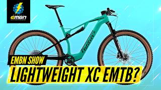 Are Lightweight Cross Country eBikes Worth It  EMBN Show 314 [upl. by Tarah127]