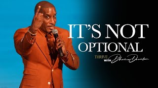 Its Not Optional  Thrive Conference 23  Dr Dharius Daniels [upl. by Rednaeel]