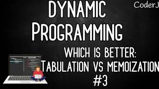 Dynamic Programming for Beginners  3  Tabulation vs Memoization  CoderJ [upl. by Ellehsyt]