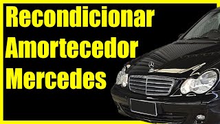 Como recondicionar Amortecedor Mercedes [upl. by Dimmick]