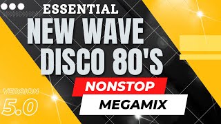 Essential New Wave Disco 80s Nonstop Remix [upl. by Htiek]