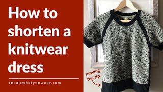 How to shorten a knitted dress by moving the rib [upl. by Sinnal]