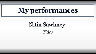 N Sawhney  Tides  performed by S A Guenther [upl. by Clova]