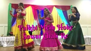 Palkhi Mein Hoke Sawar Chali Re  Bollywood Sangeet Performance  April 2017 [upl. by Zack430]