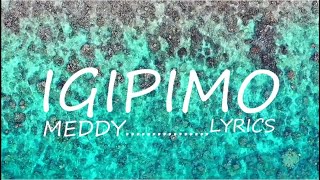 Meddy Igipimo Lyrics 1 [upl. by Louth205]