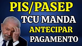 PISPASEP EM DOBRO TCU MANDA GOVERNO ANTECIPAR O PAGAMENTO DOS ANOS 2023 E 2024 EM 2025 [upl. by Rintoul]