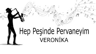 Hep Peşinde Pervaneyim VERONİKA nostalgia [upl. by Hoo]