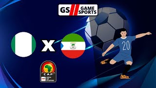 NIGÉRIA X GUINÉ EQUATORIAL  COPA AFRICANA DE NAÇÕES 2024  1ª RODADA  NARRAÇÃO AO VIVO [upl. by Adyl]