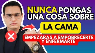 Nunca pongas una cosa en la cama o empezarás a empobrecerte y enfermar [upl. by Irodim]