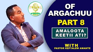 OfArgachuu Kutaa 8ffaa Amaloota kee miti ati  Revealing the Dark SecretPastor Kefyalew Amante [upl. by Veronique]