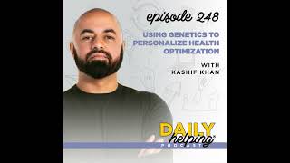 248 Using Genetics to Personalize Health Optimization [upl. by Blynn373]