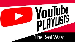 The Real Way to Add Sort amp Change The Order of YouTube Playlists [upl. by Bouley]