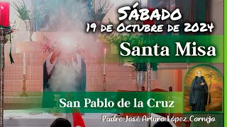 ✅ MISA DE HOY sábado 19 de Octubre 2024  Padre Arturo Cornejo [upl. by Salvadore417]