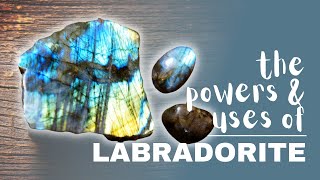 Labradorite Spiritual Meaning Powers And Uses [upl. by Ellebanna]