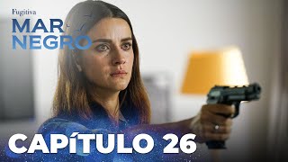 Mar Negro  Fugitiva  Capítulo Exclusivo 26 [upl. by Johnsten544]