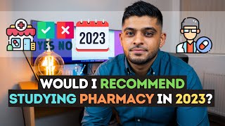 Would I RECOMMEND Studying Pharmacy In 2023 [upl. by Ahsekel]