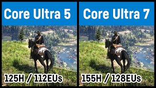 Core Ultra 5 125H vs Core Ultra 7 155H Meteor Lake Arc iGPU in gaming [upl. by Ahsakat]