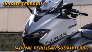 UPDATE TERBARU ‼️ JADWAL PERILISAN NEW YAMAHA NMAX 2024 SUDAH TERBIT [upl. by Eohce130]