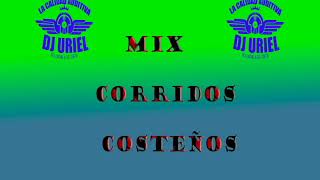 CORRIDOS COSTEÑOS CLASICOS quot DJ URIELquot [upl. by Oht]