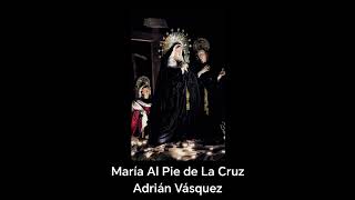 María Al Pie de La Cruz [upl. by Bravar873]