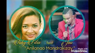 Toky Fitia feat Jao Anilanao Mandrakizay [upl. by Lehcsreh]