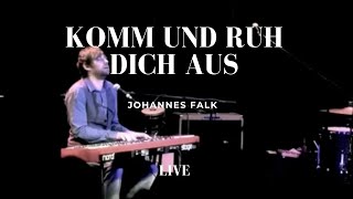 Johannes Falk  Komm und ruh dich aus  live [upl. by Dranel580]