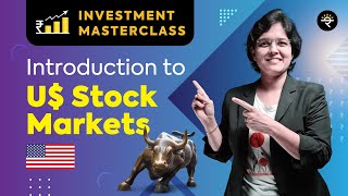 Introduction to US Stock Markets  Investment Masterclass [upl. by Airetnohs914]