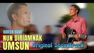 Nun Diriam Nak Um SunGideon BawiOriginal Soundtrack [upl. by Aryad52]